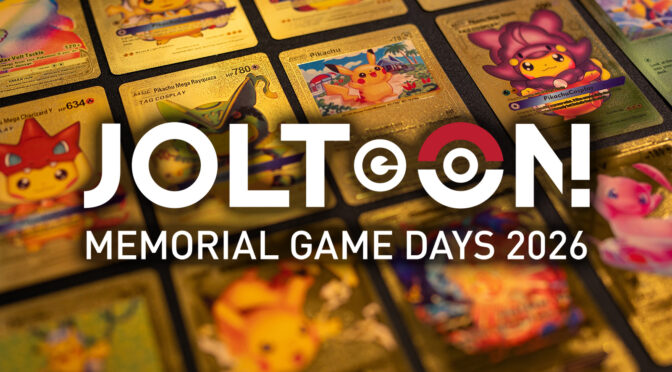 JOLT-ON! 2026 Memorial Game Days: Pokémon Universe